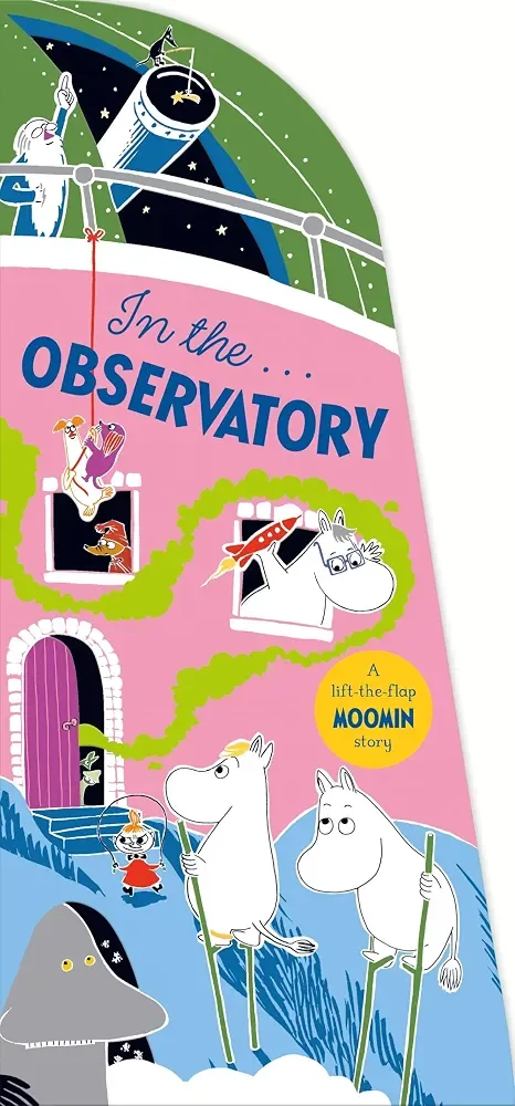 In the Observatory (A Lift-the-Flap Moomin Story)