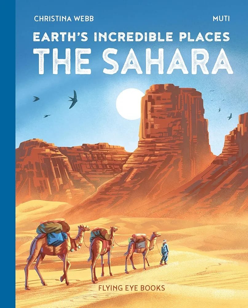 Earth's Incredible Places: The Sahara