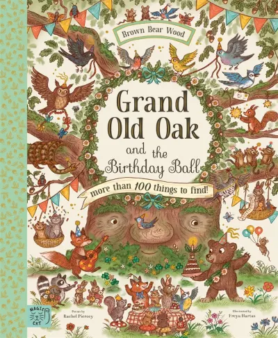 Brown Bear Wood: Grand Old Oak and the Birthday Ball