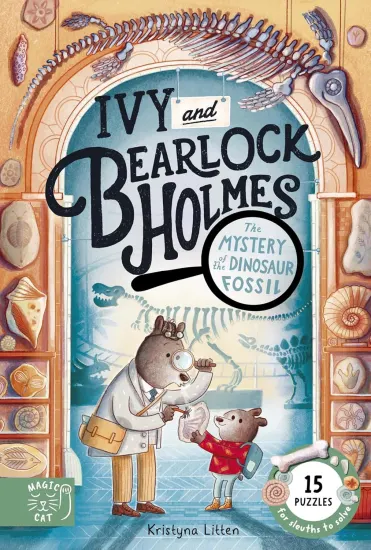 Ivy and Bearlock Holmes: The Mystery of the Dinosaur Fossil