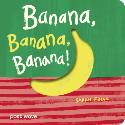 Banana, Banana, Banana!