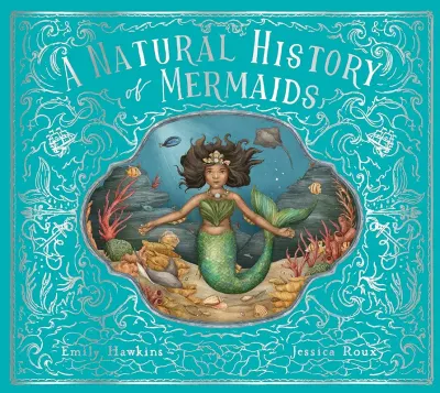 Natural History of Mermaids