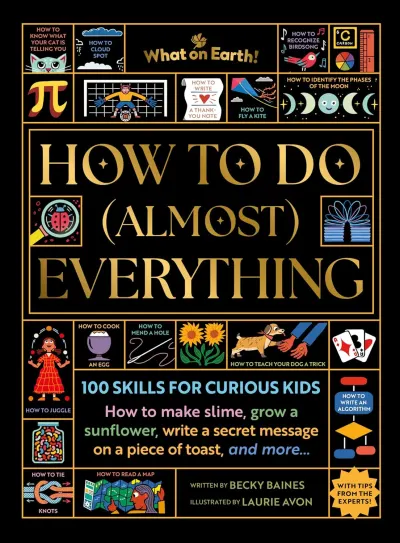 How to Do (Almost) Everything