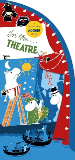 In the Theatre (A Lift-the-Flap Moomin Story)