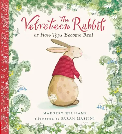 The Classic Tale of the Velveteen Rabbit