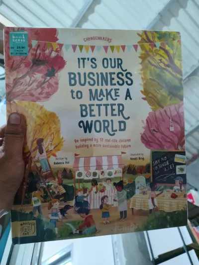 Changemakers: It's Our Business to Make a Better World